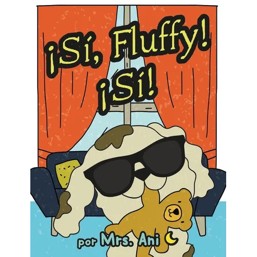 ¡Sí, Fluffy! ¡Sí! (Spanish Edition) - Hardcover