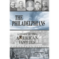 The Philadelphians: A Story of Two American Families - Hardcover