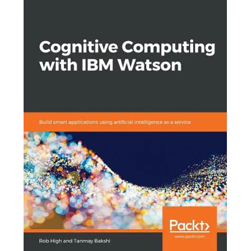 Cognitive Computing with IBM Watson - Paperback