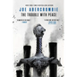 The Trouble with Peace - Hardcover