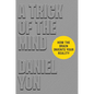 A Trick of the Mind: How the Brain Invents Your Reality - Hardcover