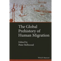 The Global Prehistory of Human Migration - Paperback