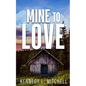 Mine to Love Special Edition Paperback - Paperback