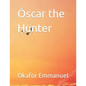 Óscar the Hunter - Paperback
