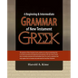 A Beginning & Intermediate Grammar of New Testament Greek - Paperback