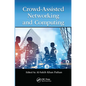 Crowd Assisted Networking and Computing - Paperback