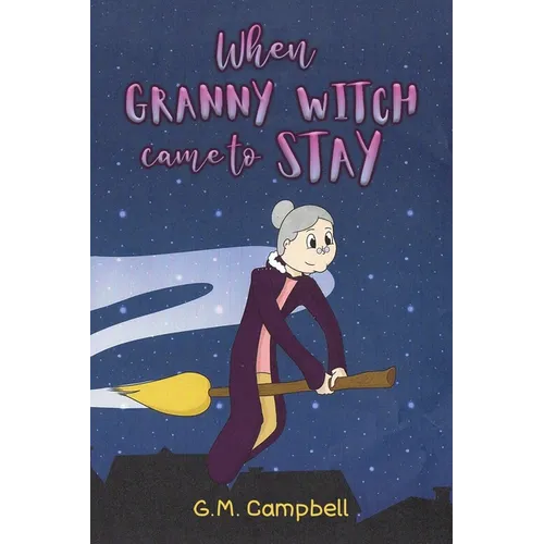 When Granny Witch Came To Stay - Paperback
