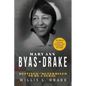 Mary Ann Byas-Drake: Destined and Determined To Be A Nurse - Paperback