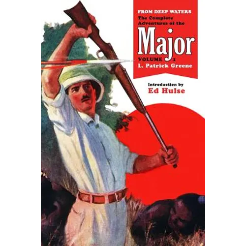 From Deep Waters: The Complete Adventures of the Major, Volume 1 - Paperback