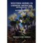 Western Herbs in Chinese Medicine: Methodology and Materia Medica - Paperback