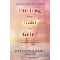 Finding the Gold in Grief: What Children Teach Us about Loss and Love - Paperback