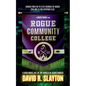 Rogue Community College: A Liberty House Novel - Hardcover