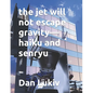 The jet will not escape gravity-haiku and senryu - Paperback