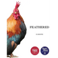Feathered - Hardcover