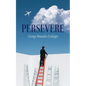 Persevere - Paperback