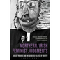 Northern / Irish Feminist Judgments: Judges' Troubles and the Gendered Politics of Identity - Paperback