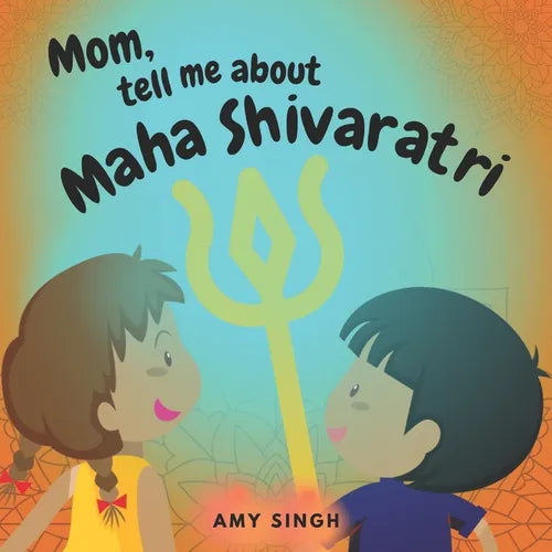 Mom, tell me about Maha Shivaratri: Introductory Book for Toddlers - Paperback