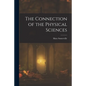 The Connection of the Physical Sciences - Paperback
