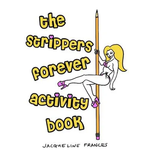 Strippers Forever Activity Book - Paperback