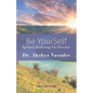 Be YourSelf: Spiritual Awakening For Everyone - Paperback