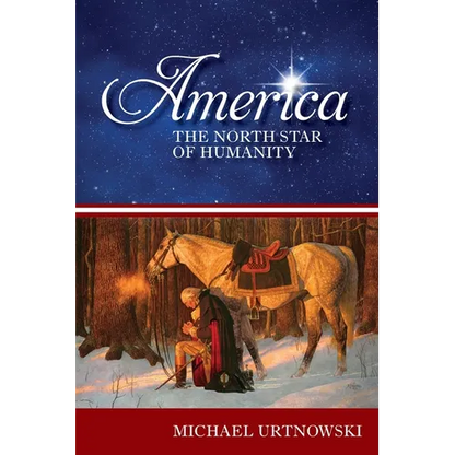 America: The North Star of Humanity - Paperback