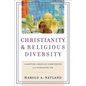 Christianity and Religious Diversity: Clarifying Christian Commitments in a Globalizing Age - Paperback
