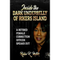 Inside the Dark Underbelly of Rikers Island: (A Retired Female Correction Officer Speaks Out) - Paperback