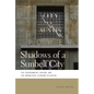 Shadows of a Sunbelt City: The Environment, Racism, and the Knowledge Economy in Austin - Paperback