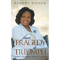 From Tragedy to Triumph: Endless Challenges, Infinite Victories - Paperback