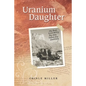 Uranium Daughter - Paperback