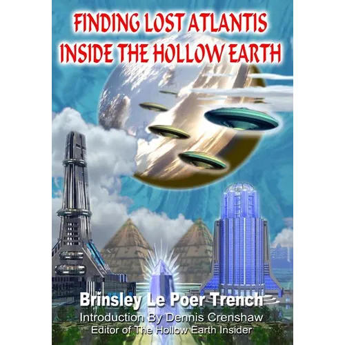 Finding Lost Atlantis Inside The Hollow Earth - Paperback