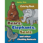 Bears, Elephants, Seals and other Chubby Animals Coloring Book - Paperback