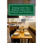 Eating Out On a Kidney Diet: Pre-dialysis and Diabetes: Ways To Enjoy Your Favorite Foods - Paperback