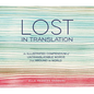 Lost in Translation: An Illustrated Compendium of Untranslatable Words from Around the World - Hardcover