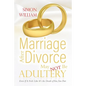 Marriage After Divorce May Not Be Adultery: Even If It Feels Like It's the Death of You, You Part - Paperback