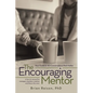 The Encouraging Mentor: Your Guide to 40 Conversations that Matter - Paperback