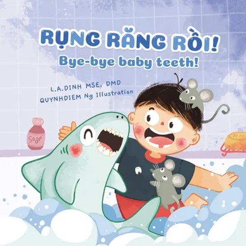 Rụng Răng Rồi! Bye-bye baby teeth! - Paperback