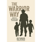 The Warrior Way: Advice of a Navy Seal Father to His Children - Paperback