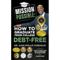 Mission Possible: How to Graduate From College Debt-Free - Paperback
