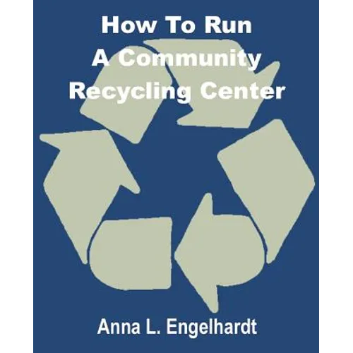 How To Run a Community Recycling Center - Paperback