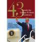 43: Inside the George W. Bush Presidency - Paperback