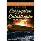 Genesis 3-9, Corruption and Catastrophe: God's Testimony to a Needy World Series, Book Two - Paperback