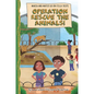 Operation Rescue the Animals! - Paperback