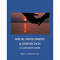 Sexual Development & Dysfunction: A Clinician's Guide to Establishing Sexual Health - Paperback