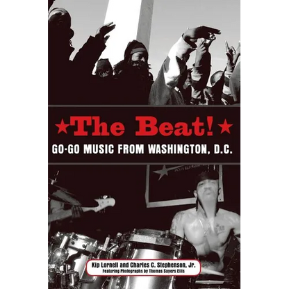 The Beat: Go-Go Music from Washington, D.C. - Paperback