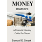 Money Matters: A Financial Literacy Guide For Teens - Paperback