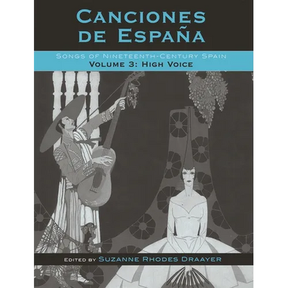 Canciones de España: Songs of Nineteenth-Century Spain, High Voice, Volume 3 - Paperback