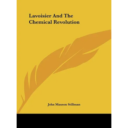 Lavoisier And The Chemical Revolution - Hardcover
