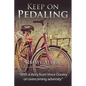 Keep on Pedaling - Paperback