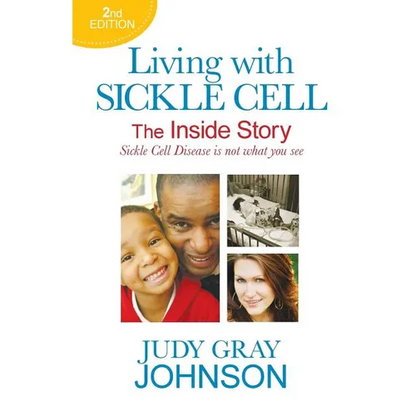 Living With Sickle Cell - The Inside Story: Sickle Cell Disease is Not What You See - Paperback